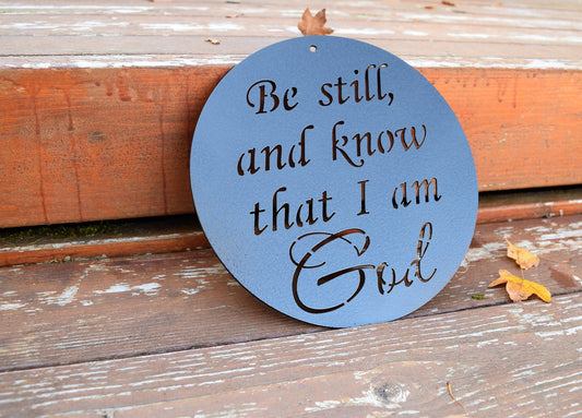 Be Still and Know That I am God