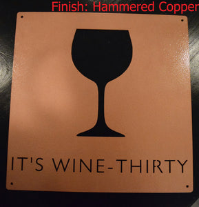 It’s Wine-Thirty Metal Sign
