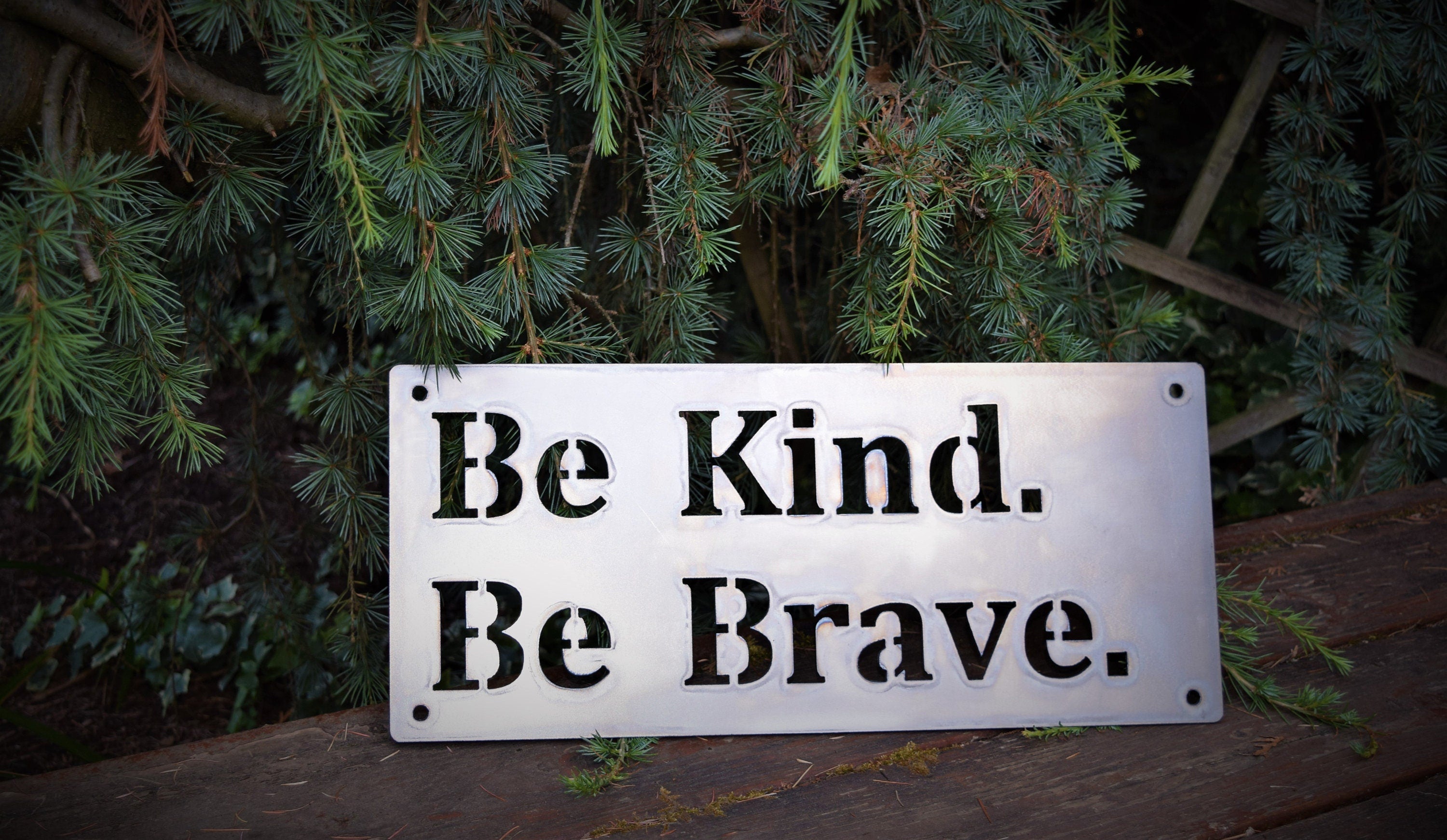 Be Kind Be Brave Metal Sign