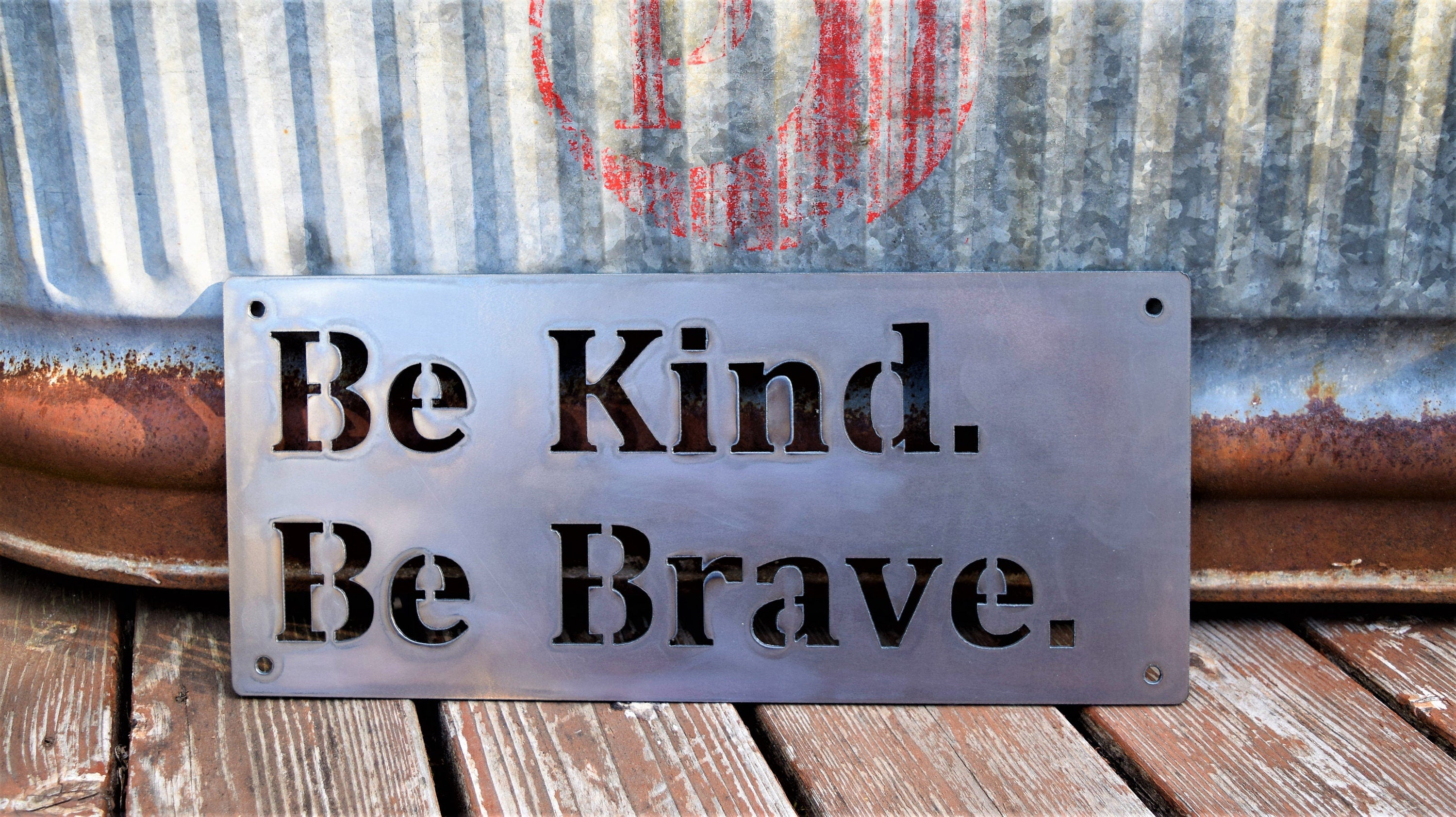 Be Kind Be Brave Metal Sign