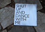 Load image into Gallery viewer, Shut Up and Dance With Me Metal Sign
