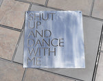 Load image into Gallery viewer, Shut Up and Dance With Me Metal Sign
